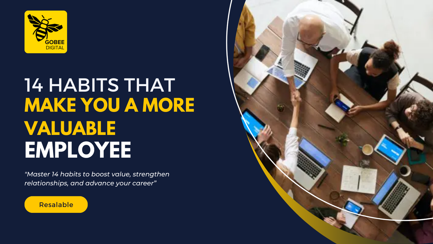 14 Habits That Make You A More Valuable Employee