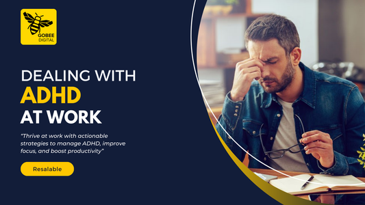 Dealing with ADHD at Work
