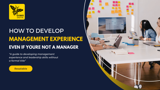 How To Develop Management Experience Even If You're Not A Manager