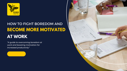How To Fight Boredom And Become More Motivated At Work