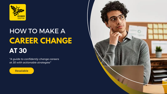 How To Make A Career Change At 30
