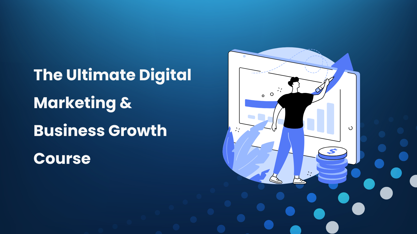 Build, Scale & Automate a 7-8 Figure Business | Digital Marketing & Growth Course

Digital marketing
 Automation
 Scaling
 SEO
 AI ads
 Business acquisitions
 Exit strategies
 7-8 figure business