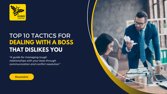 Top 10 Tactics For Dealing With A Boss That Dislikes You