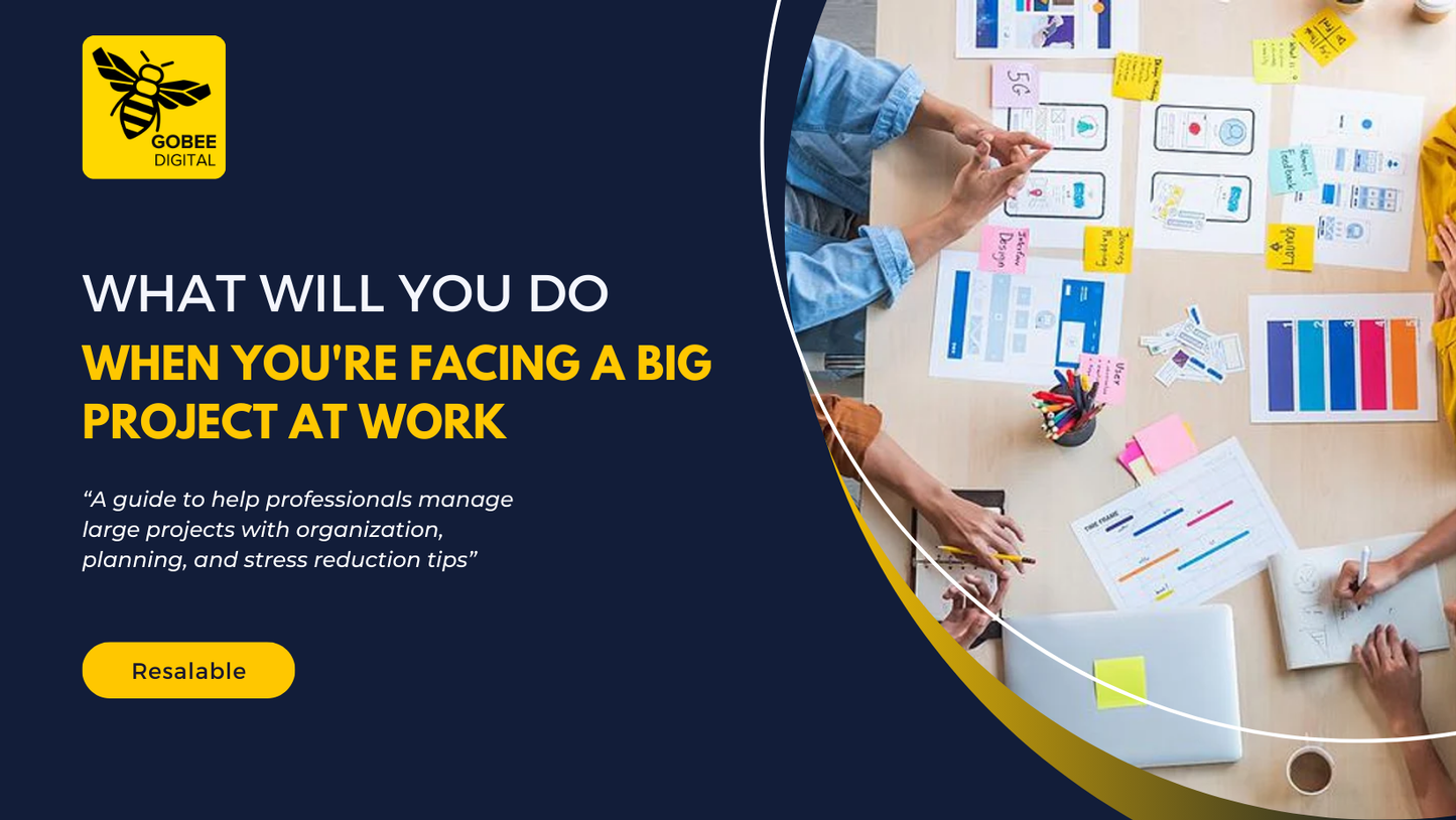What Will You Do When You're Facing A Big Project At Work