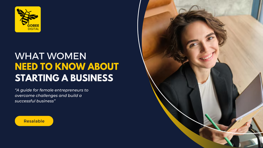 What Women Need To Know About Starting A Business
